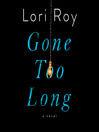 Cover image for Gone Too Long